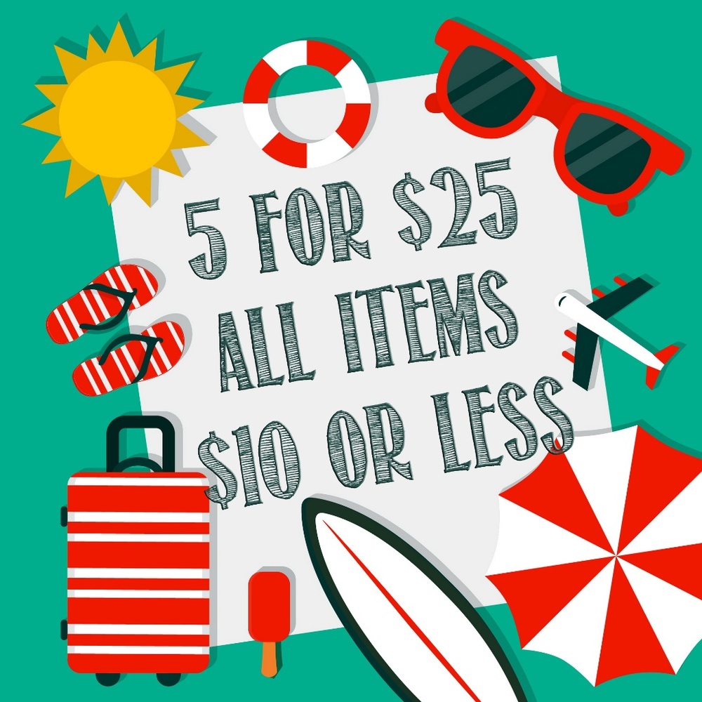 5 FOR $25 SALE! Details Inside
